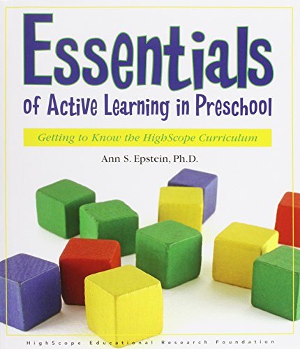 Beispielbild fr Essentials of Active Learning in Preschool: Getting to Know the High/Scope Curriculum zum Verkauf von ThriftBooks-Dallas