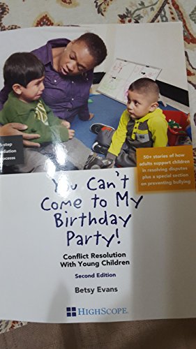 Stock image for You Can't Come to My Birthday Party: Conflict Resolution with Young Children for sale by ThriftBooks-Dallas