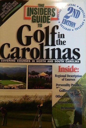 9781573800082: The Insiders' Guide to Golf in the Carolinas