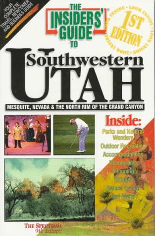 Stock image for Insiders' Guide to Southwestern Utah for sale by R Bookmark