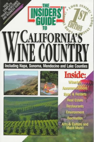 Stock image for California's Wine Country (Insiders' Guide to California's Wine Country) for sale by Ergodebooks