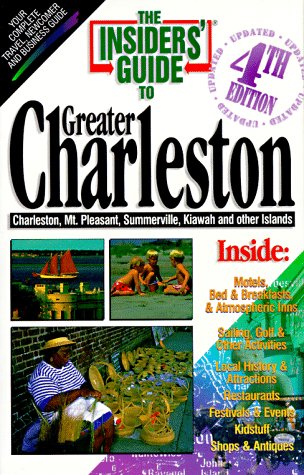 Beispielbild fr The Insiders' Guide to Greater Charleston (The Insiders' Guide Series) zum Verkauf von Wonder Book