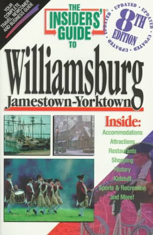 9781573800426: The Insiders' Guide to Williamsburg Jamestown-Yorktown [Lingua Inglese]