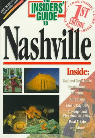 Imagen de archivo de The Insiders' Guide to Nashville Jeff Walter Cindy Guier Jeff Walter Cindy Stooksbury Guier Inc Insiders' Guides a la venta por TheJunkStore