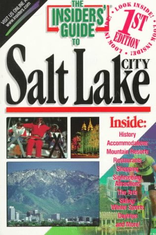 Stock image for The Insiders' Guide to Salt Lake City (1st ed) for sale by Ergodebooks