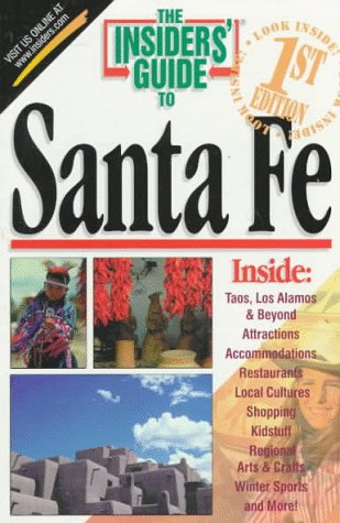 Beispielbild fr The Insiders' Guide to Santa Fe zum Verkauf von Better World Books