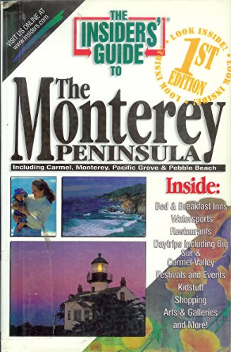 Stock image for The Insiders Guide to the Monterey Peninsula--1st Edition for sale by BombBooks