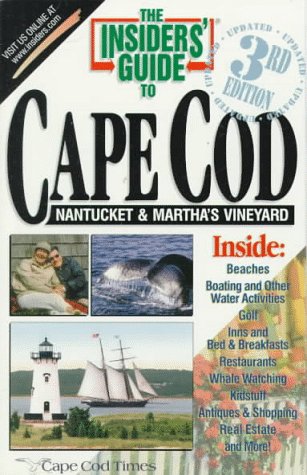 Imagen de archivo de The Insiders' Guide to Cape Cod, Nantucket and Martha's Vineyard a la venta por Better World Books: West