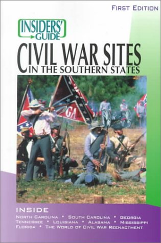 Stock image for Insiders' Guide to Civil War Sites in the Southern States for sale by Wonder Book