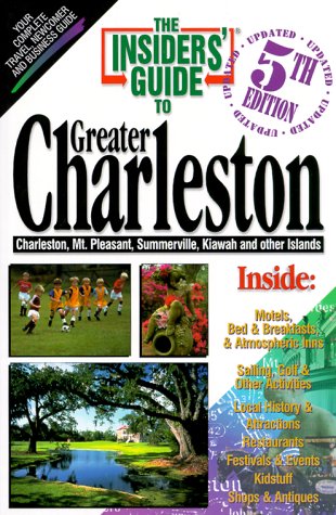 Imagen de archivo de The Insiders' Guide to Charleston--5th Edition a la venta por Wonder Book