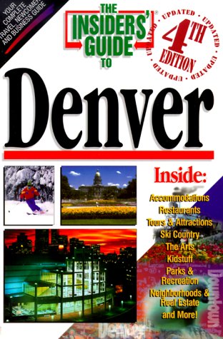 Beispielbild fr The Insiders' Guide to Denver zum Verkauf von ThriftBooks-Atlanta