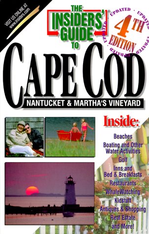 Imagen de archivo de The Insiders' Guide to Cape Cod, Nantucket, and Martha's Vineyard--4th Edition a la venta por Ergodebooks