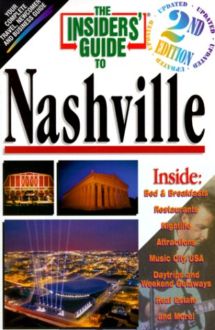 Beispielbild fr The Insiders' Guide to Nashville, Second Edition zum Verkauf von Wonder Book