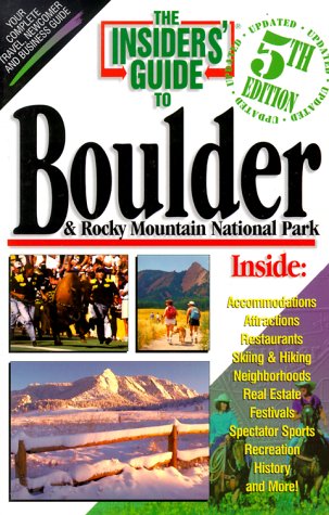 Stock image for Insiders' Guide to Boulder and Rocky Mountain National Park for sale by beat book shop