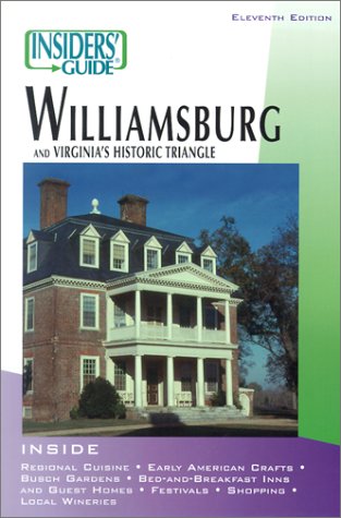 9781573801898: Insiders' Guide to Williamsburg, 11th (Insiders' Guide Series)