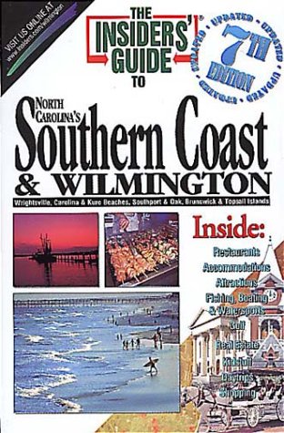 Imagen de archivo de Insiders' Guide to North Carolina's Southern Coast & Wilmington a la venta por Ergodebooks