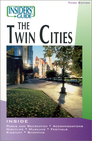 Beispielbild fr Insiders' Guide to the Twin Cities, 3rd (Insiders' Guide Series) zum Verkauf von HPB Inc.