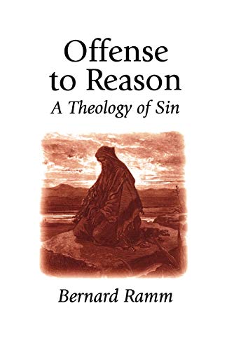 Imagen de archivo de Offense to Reason : A Theology of Sin a la venta por Better World Books