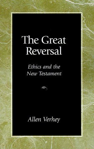 Beispielbild fr The Great Reversal: Ethics and the New Testament zum Verkauf von Regent College Bookstore