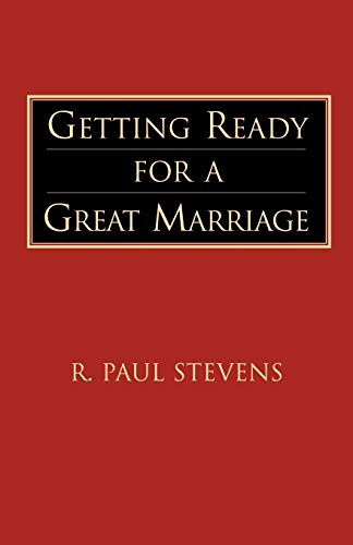 Stock image for Getting Ready for a Great Marriage for sale by Once Upon A Time Books