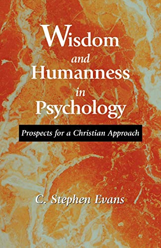 Imagen de archivo de Wisdom and Humanness in Psychology: Prospects for a Christian Approach a la venta por ThriftBooks-Atlanta