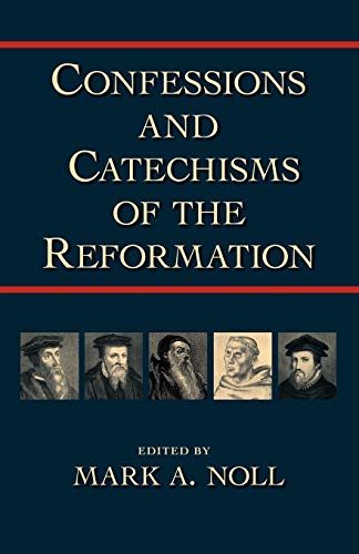 Stock image for Confessions and Catechisms of the Reformation for sale by Lakeside Books