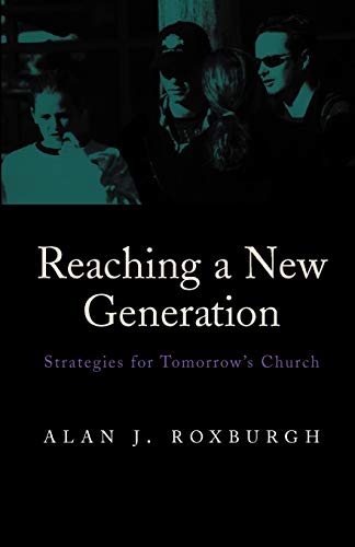 Stock image for Reaching a New Generation : Strategies for Tomorrow's Church for sale by Better World Books