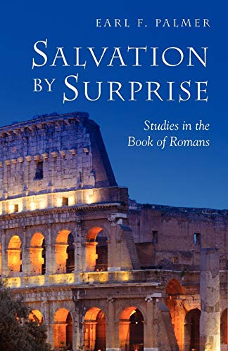 Beispielbild fr Salvation by Surprise: A Commentary on the Book of Romans zum Verkauf von Goodwill Books