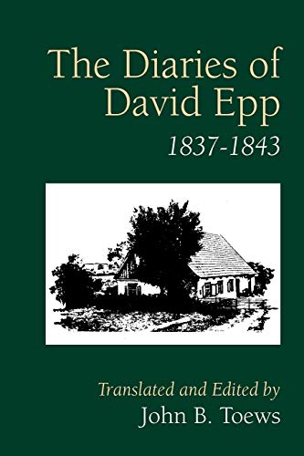 Imagen de archivo de The Diaries of David Epp 1837-1843 a la venta por Book House in Dinkytown, IOBA