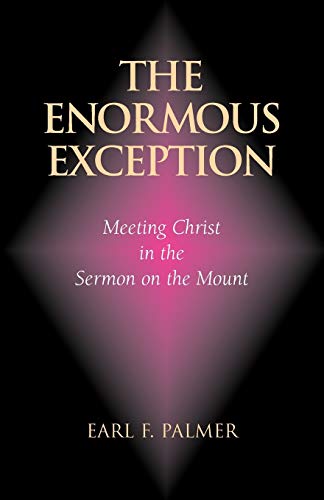 Beispielbild fr The Enormous Exception: Meeting Christ in the Sermon on the Mount zum Verkauf von Bank of Books