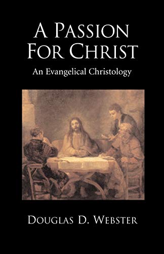 9781573832175: A Passion for Christ: An Evangelical Christology