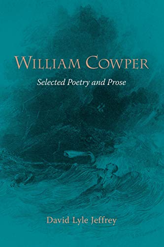 Stock image for William Cowper: Selected Poetry and Prose for sale by SecondSale