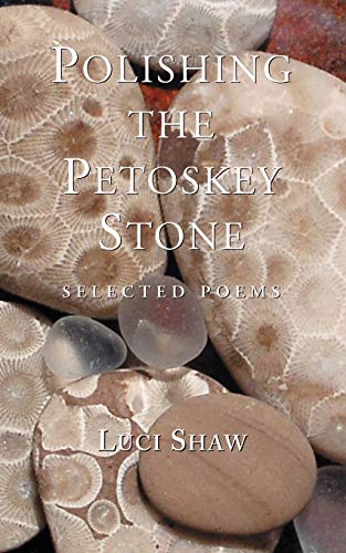 Stock image for Polishing the Petoskey Stone: Selected Poems for sale by ThriftBooks-Dallas