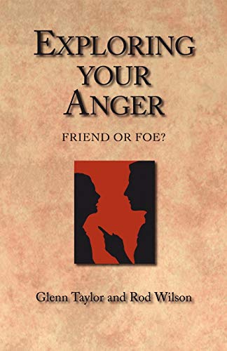 Imagen de archivo de Exploring Your Anger Friend or Foe a la venta por PBShop.store US