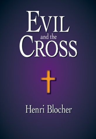 Evil and the Cross (9781573832700) by Blocher, Henri; Preston, David G.