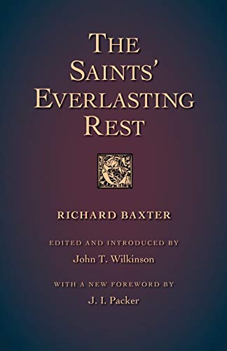 Imagen de archivo de The Saints' Everlasting Rest a la venta por Ergodebooks