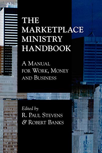 Beispielbild fr The Marketplace Ministry Handbook : A Manual for Work, Money and Business zum Verkauf von Better World Books