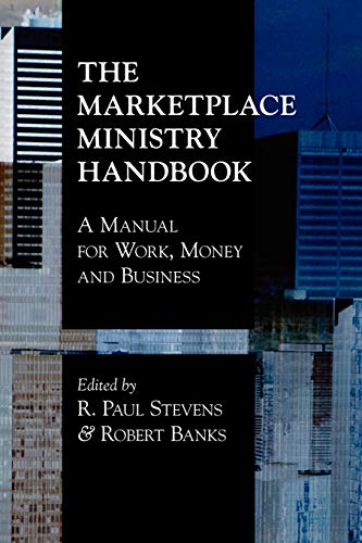 Stock image for The Marketplace Ministry Handbook: A Manual for Work, Money and Business for sale by Lakeside Books