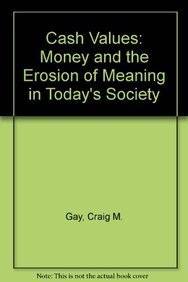 9781573833172: Cash Values: Money and the Erosion of Meaning in Today's Society [Paperback] ...