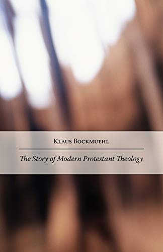 Stock image for The Story of Modern Protestant Theology for sale by Big River Books