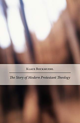 9781573833370: The Story of Modern Protestant Theology