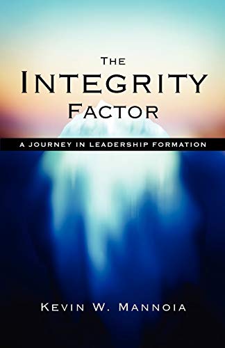 Imagen de archivo de The Integrity Factor: A Journey in Leadership Formation a la venta por Your Online Bookstore