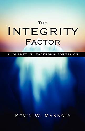 Stock image for The Integrity Factor: A Journey in Leadership Formation for sale by SecondSale