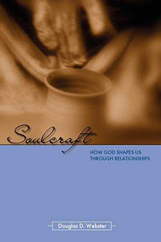 Beispielbild fr Soulcraft: How God Shapes Us Through Relationships zum Verkauf von Zoom Books Company
