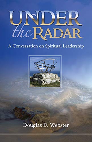 Beispielbild fr Under the Radar A Conversation on Spiritual Leadership zum Verkauf von PBShop.store US