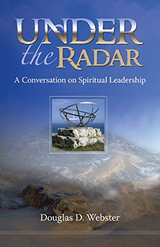 Stock image for Under the Radar: A Conversation on Spiritual Leadership for sale by RiLaoghaire