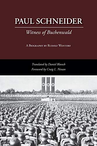 9781573834179: Paul Schneider: Witness of Buchenwald