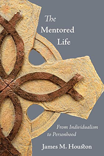 9781573834476: The Mentored Life: From Individualism to Personhood