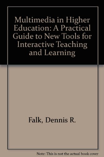 Stock image for Multimedia in Higher Education: A Practical Guide to New Tools for Interactive Teaching and Learning for sale by Phatpocket Limited
