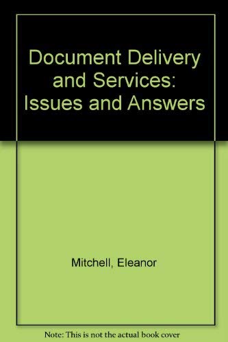 Beispielbild fr Document Delivery Services: Issues and Answers zum Verkauf von SUNSET BOOKS